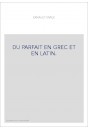 DU PARFAIT EN GREC ET EN LATIN.
