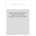 FRANC-MAÇONNERIE ET RELIGIONS DANS L'EUROPE DES LUMIÈRES.