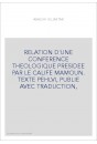 RELATION D'UNE CONFERENCE THEOLOGIQUE PRESIDEE PAR LE CALIFE MAMOUN. TEXTE PEHLVI, PUBLIE AVEC TRADUCTION,