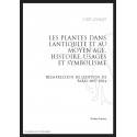 LES PLANTES DANS L'ANTIQUITÉ ET AU MOYEN ÂGE  HISTOIRE, USAGES ET SYMBOLISME