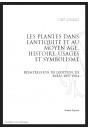 LES PLANTES DANS L'ANTIQUITÉ ET AU MOYEN ÂGE  HISTOIRE, USAGES ET SYMBOLISME