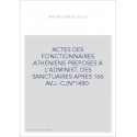 ACTES DES FONCTIONNAIRES ATHENIENS PREPOSES A L'ADMINIST. DES SANCTUAIRES APRES 166 AV.J.-C.(N°1480-