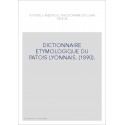 DICTIONNAIRE ETYMOLOGIQUE DU PATOIS LYONNAIS. (1890).