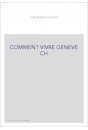 COMMENT VIVRE GENEVE CH