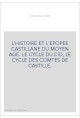 L'HISTOIRE ET L'EPOPEE CASTILLANE DU MOYEN AGE. LE CYCLE DU CID, LE CYCLE DES COMTES DE CASTILLE.