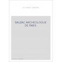 BALZAC ARCHEOLOGUE DE PARIS.