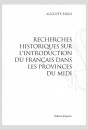RECHERCHES HISTORIQUES SUR L'INTRODUCTION DU FRANÇAIS DANS LES PROVINCES DU MIDI