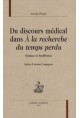 DU DISCOURS MEDICAL DANS A LA RECHERCHE DU TEMPS PERDU. SCIENCE ET SOUFFRANCE