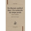 DU DISCOURS MEDICAL DANS A LA RECHERCHE DU TEMPS PERDU. SCIENCE ET SOUFFRANCE