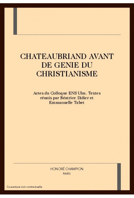 CHATEAUBRIAND AVANT LE "GENIE DU CHRISTIANISME"