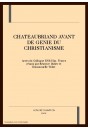 CHATEAUBRIAND AVANT LE "GENIE DU CHRISTIANISME"