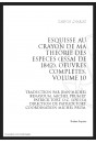 OEUVRES COMPLETES VOL. X. ESQUISSE AU CRAYON DE MA THEORIE DES ESPECES (ESSAI DE  1842).