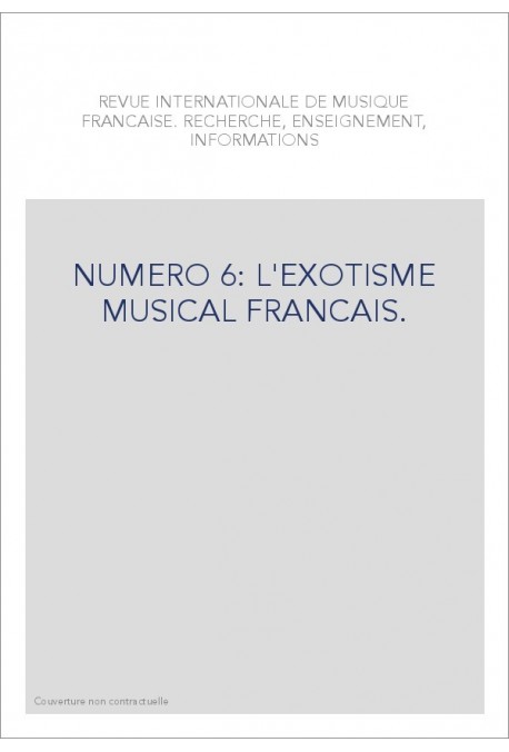 NUMERO 6: L'EXOTISME MUSICAL FRANCAIS.