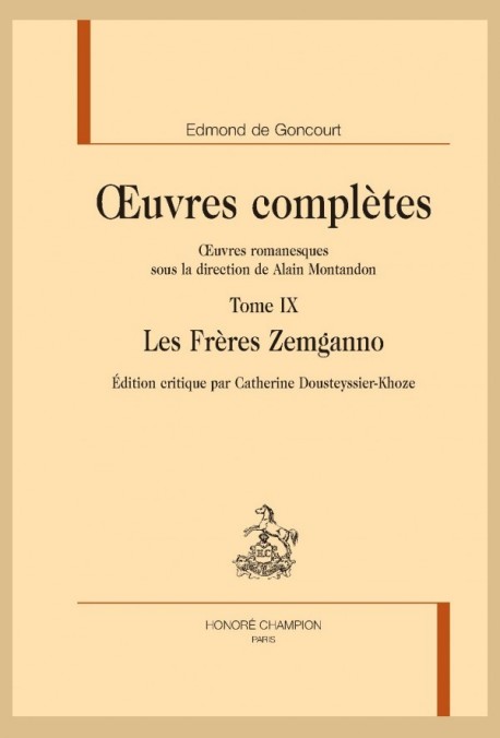 OEUVRES COMPLÈTES. OEUVRES ROMANESQUES. TOME 9. LES FRÈRES ZEMGANNO