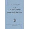 LA VIE ET LES ŒUVRES COMPLÈTES DE JACQUES VALLÉE DES  BARREAUX (1599-1673)