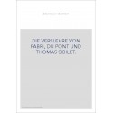 DIE VERSLEHRE VON FABRI, DU PONT UND THOMAS SIBILET.
