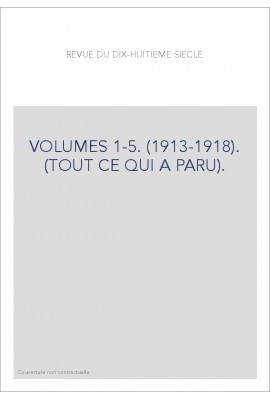 VOLUMES 1-5. (1913-1918). (TOUT CE QUI A PARU).