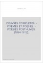 OEUVRES COMPLETES. - POEMES ET POESIES. - POESIES POSTHUMES. (1894-1912).
