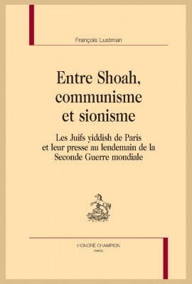 ENTRE SHOAH, COMMUNISME ET SIONISME