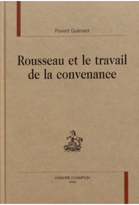 ROUSSEAU ET LE TRAVAIL DE LA CONVENANCE