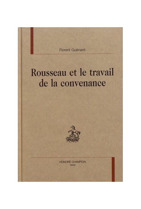 ROUSSEAU ET LE TRAVAIL DE LA CONVENANCE