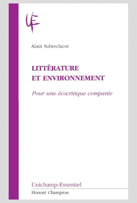 LITTERATURE ET ENVIRONNEMENT POUR UNE ECOCRITIQUE COMPAREE