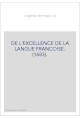 DE L'EXCELLENCE DE LA LANGUE FRANCOISE. (1683).