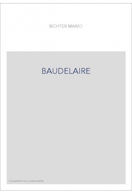 BAUDELAIRE. LES FLEURS DU MAL. LECTURE INTEGRALE.