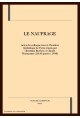 LE NAUFRAGE. ACTES DU COLLOQUE TENU à L'INSTITUT CATHOLIQUE DE PARIS.