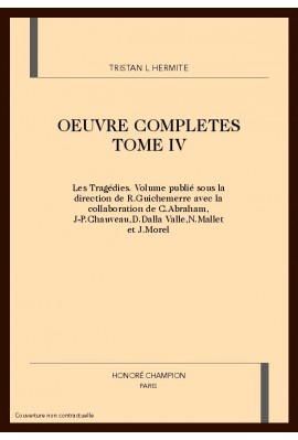 ŒUVRES COMPLÈTES TOME IV. LES TRAGÉDIES (AGRÉGATION DE LETTRES 2023, MÊME PAGINATION QUE L'ÉDITION PRESCRITE)