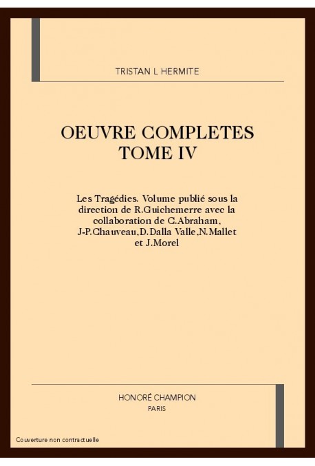 ŒUVRES COMPLÈTES TOME IV. LES TRAGÉDIES