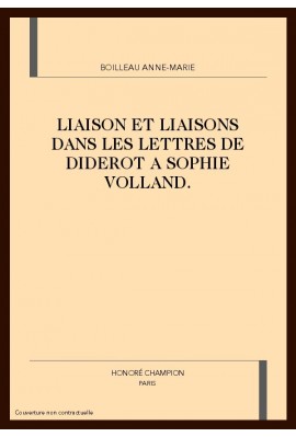 LIAISON ET LIAISONS DANS LES LETTRES DE DIDEROT A      SOPHIE VOLLAND.