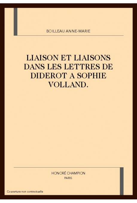 LIAISON ET LIAISONS DANS LES LETTRES DE DIDEROT A      SOPHIE VOLLAND.