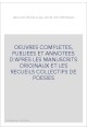 OEUVRES COMPLETES, PUBLIEES ET ANNOTEES D'APRES LES MANUSCRITS ORIGINAUX ET LES RECUEILS COLLECTIFS DE POESIES