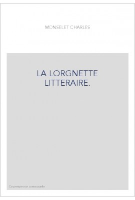 LA LORGNETTE LITTERAIRE.