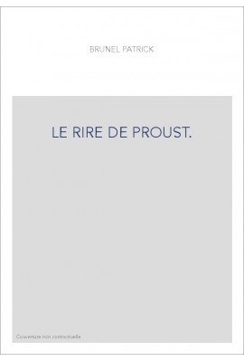 LE RIRE DE PROUST.