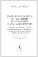 ESSAIS ÉCONOMIQUES SUR LA LIBERTÉ DU COMMERCE DANS L'AGRICULTURE. PRÉSENTATION PAR J-D BOYER