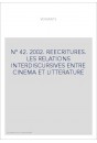 VERSANTS 42. REECRITURES. LES RELATIONS INTERDISCURSIVES ENTRE CINEMA ET LITTERATURE