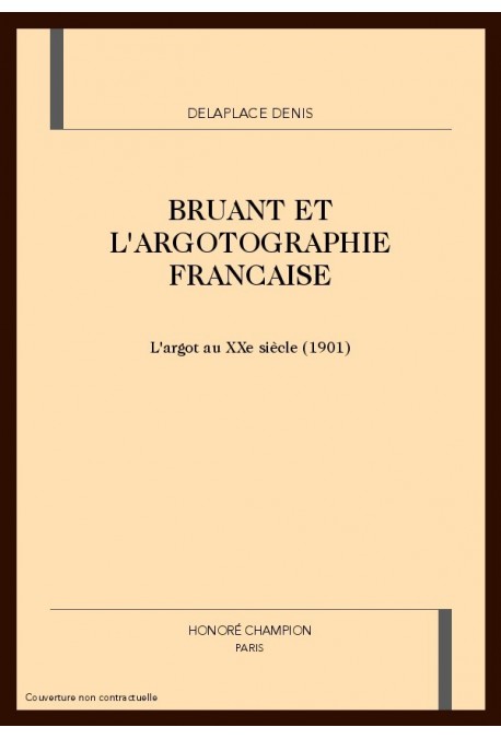 BRUANT ET L'ARGOTOGRAPHIE FRANCAISE