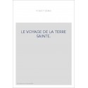 LE VOYAGE DE LA TERRE SAINTE.                          COMPOSé PAR MAITRE DENIS POSSOT