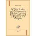 LE THÈME DE SAINTE MARIE-MADELEINE DANS LA LITTÉRATURE DEXPRESSION FRANÇAISE