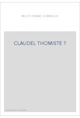 CLAUDEL THOMISTE ?