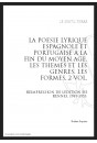 LA POESIE LYRIQUE ESPAGNOLE ET PORTUGAISE A LA FIN DU MOYEN AGE