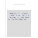 MEMOIRES HISTORIQUES ET PHILOSOPHIQUES SUR LA VIE ET LES OUVRAGES DE DENIS DIDEROT. (1821).