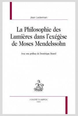 LA PHILOSOPHIE DES LUMIERES DANS LEXÉGÈSE DE MOSES MENDELSSOHN