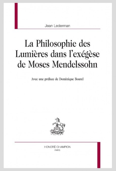 LA PHILOSOPHIE DES LUMIERES DANS LEXÉGÈSE DE MOSES MENDELSSOHN