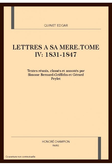 LETTRES A SA MERE. TOME IV : 1831-1847