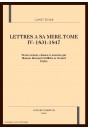 LETTRES A SA MERE. TOME IV : 1831-1847