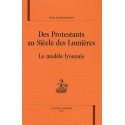 DES PROTESTANTS AU SIECLE DES LUMIERES