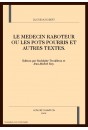 LE MEDECIN RABOTEUR OU LES POTS POURRIS ET AUTRES      TEXTES.